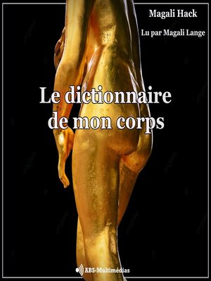 cover image of Le Dictionnaire de mon corps